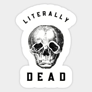 Literally Dead Black Design Sticker